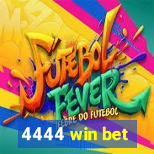 4444 win bet